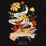 Loyal in His Love, Tabitha Panariso