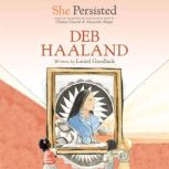 She Persisted Deb Haaland, Laurel Goodluck