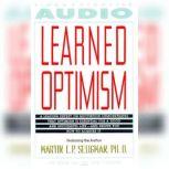 Learned Optimism, Martin E. P. Seligman
