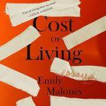 Cost of Living Essays, Emily Maloney
