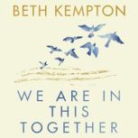 We Are In This Together, Beth Kempton