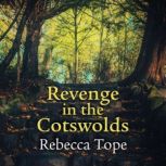 Revenge in the Cotswolds, Rebecca Tope