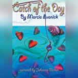 Catch of the Day, Marcia Evanick