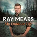 My Outdoor Life, Ray Mears