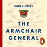 The Armchair General, John Buckley