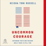 Uncommon Courage, Keisha Toni Russell