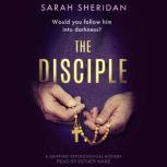 The Disciple, Sarah Sheridan