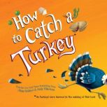 How to Catch a Turkey, Adam Wallace