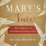 Marys Voice, Amy OrrEwing