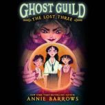 The Lost Three, Annie Barrows