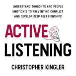 Active Listening, Christopher Kingler