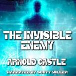 The Invisible Enemy, Arnold Castle