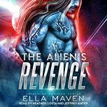 The Alien's Revenge, Ella Maven
