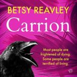 Carrion, Betsy Reavley