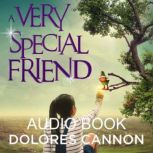 A Very Special Friend, Dolores Cannon