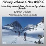 Skiing Around The World, Owen Jones