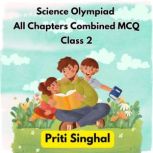Science Olympiad All Chapters Combine..., Priti Singhal
