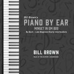 Minuet in Gm 822 By Bach – Late Beginner/Early Intermediate, Bill Brown
