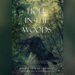 Hole in the Woods, Jennifer Graeser Dornbush