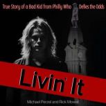 Livin It, Michael Perzel