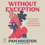 Without Exception, Pam Houston