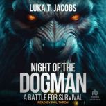 Night Of The Dogman, Luka T. Jacobs