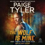 The Wolf Is Mine, Paige Tyler