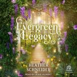 Evergreen Legacy, Heather Schneider