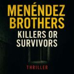 Menendez Brothers, Arthur Mael