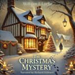 The Christmas Mystery, William J. Locke
