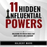 11 Hidden Influential Powers, Halbert Ward