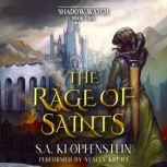 The Rage of Saints, S.A. Klopfenstein