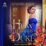 How To Marry A Duke, Alyxandra Harvey