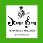 Jungle Song, Paul A. Hernandez
