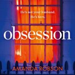 Obsession, Amanda Robson
