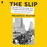 The Slip, Prudence Peiffer