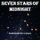 Seven Stars of Midnight, r.e.joyce
