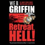 Retreat, Hell!, W.E.B. Griffin