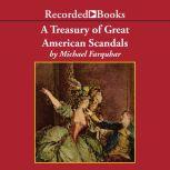 A Treasury of Great American Scandals, Michael Farquhar