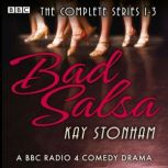 Bad Salsa The Complete Series 13, Kay Stonham