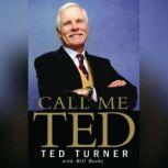 Call Me Ted, Ted Turner