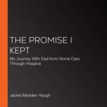 The Promise I Kept, Jackie Madden Haugh