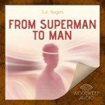From Superman to Man, J.A. Rogers