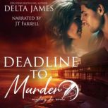 Deadline To Murder, Delta James