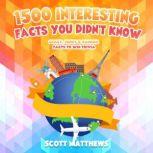 1500 Interesting Facts You Didn't Know - Crazy, Funny & Random Facts To Win Trivia, Scott Matthews