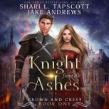 Knight from the Ashes, Shari L. Tapscott