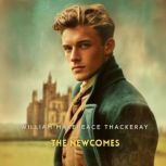 The Newcomes, Volume 1, William Makepeace Thackeray