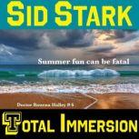 Total Immersion, Sid Stark