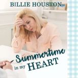Summertime in My Heart, Billie Houston