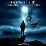 Fearless Faith, Hank Wilson